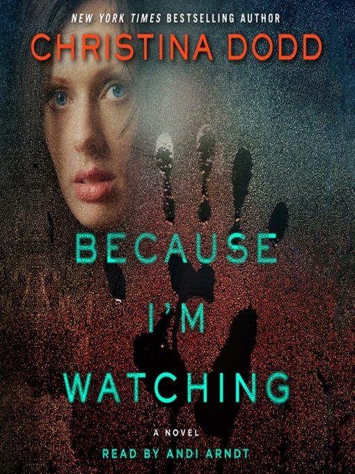 Title details for Because I'm Watching by Christina Dodd - Available